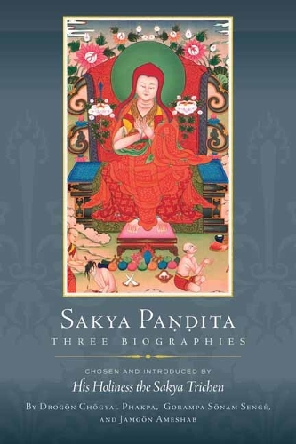 Бумажная книга «Sakya Pandita: Three Biographies», автор Его Святейшество Сакья Тричен - фото №1