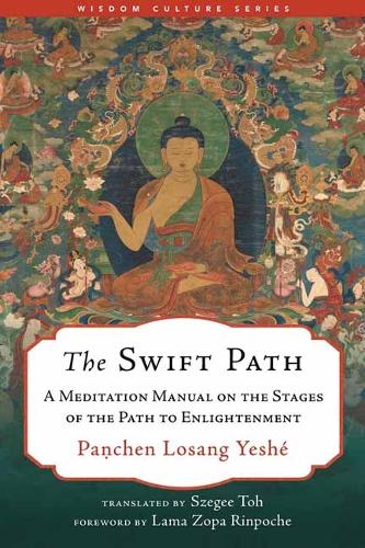 [object Object] «The Swift Path: A Meditation Manual on the Stages of the Path to Enlightenment», автор Панчен Лосанг Еше - фото №1