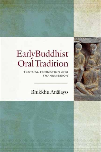 Паперова книга «Early Buddhist Oral Tradition: Textual Formation and Transmission» - фото №1