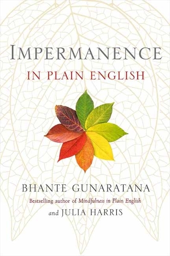 Паперова книга «Impermanence in Plain English», авторів Бханте Хенепола Гунаратана, Юлія Харріс - фото №1