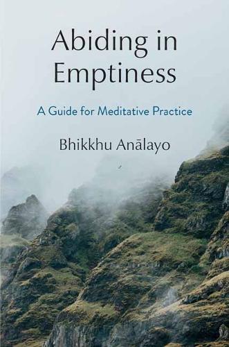 Бумажная книга «Abiding in Emptiness: A Guide for Meditative Practice», автор Бхиккху Аналайо - фото №1