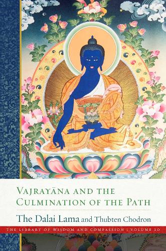 [object Object] «Vajray?na and the Culmination of the Path: Library of Wisdom and Compassion, Vol. 10», авторов Далай-лама XIV, Тубтен Чодрон - фото №1