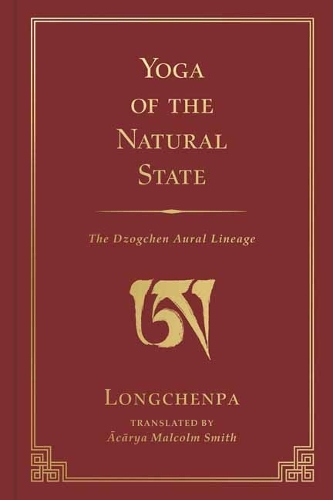 Паперова книга «Yoga of the Natural State: The Dzogchen Aural Lineage», автор Малкольм Сміт - фото №1