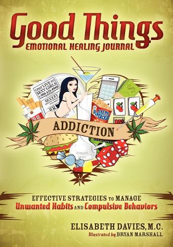 Паперова книга «Good Things, Emotional Healing Journal: Addiction», автор Елізабет Девіс - фото №1