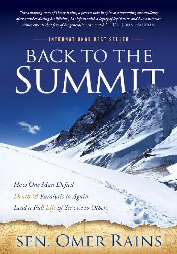 Паперова книга «Back to the Summit: How One Man Defied Death & Paralysis to Again Lead a Full Life of Service to Others», автор Омер Рейнс - фото №1