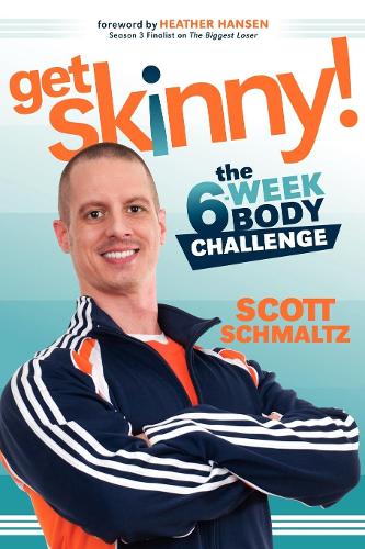Паперова книга «Get Skinny: The Six-Week Body Challenge», автор Скотт Шмальц - фото №1