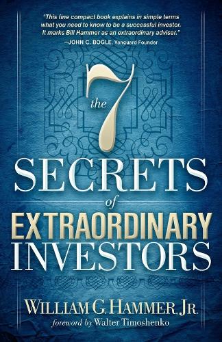Бумажная книга «The 7 Secrets of Extraordinary Investors», автор Уильям Г. Хаммер - фото №1