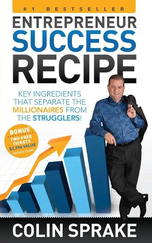 Бумажная книга «Entrepreneur Success Recipe: Key ingredients that separate the Millionaires from the Strugglers», автор Колин Спрэйк - фото №1