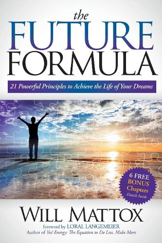 Бумажная книга «The Future Formula: 21 Powerful Principles to Achieve the Life of Your Dreams», автор Уилл Мэтокс - фото №1
