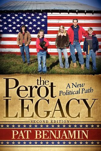 Бумажная книга «The Perot Legacy: A New Political Path», автор Пэт Бенджамин - фото №1