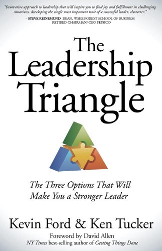 Паперова книга «The Leadership Triangle: The Three Options That Will Make You a Stronger Leader», авторів Кен Такер, Кевін Форд - фото №1