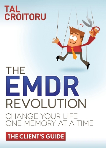 Бумажная книга «The EMDR Revolution: Change Your Life One Memory At A Time (The Client's Guide)», автор Таль Кроитору - фото №1