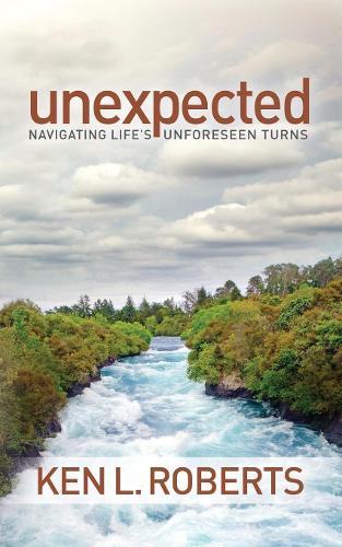 Паперова книга «Unexpected: Navigating Life's Unforeseen Turns», автор Кен Л. Робертс - фото №1