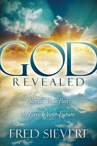 Бумажная книга «God Revealed: Revisit Your Past to Enrich Your Future», автор Фред Зиверт - фото №1