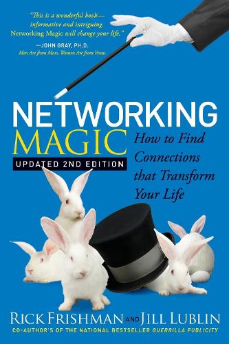 Паперова книга «Networking Magic: How to Find Connections that Transform your Life», авторів Джилл Люблін, Рік Фрішман - фото №1