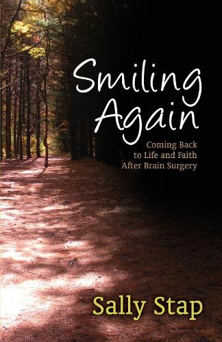 Бумажная книга «Smiling Again: Coming Back to Life and Faith After Brain Surgery», автор Салли Стэп - фото №1