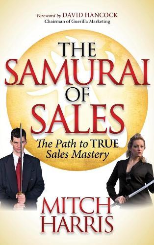 Бумажная книга «The Samurai of Sales: The Path to True Sales Mastery», автор Митч Харрис - фото №1