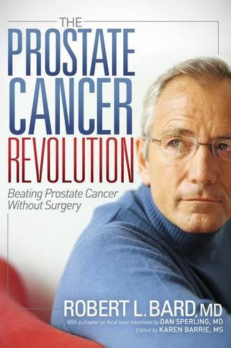 Паперова книга «The Prostate Cancer Revolution: Beating Prostate Cancer Without Surgery», автор Роберт Л. Бард - фото №1