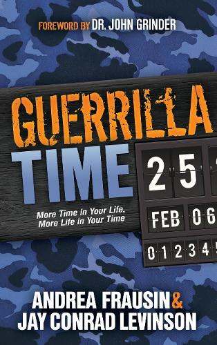 [object Object] «Guerrilla Time: More Time In Your Life, More Life In Your Time», авторов Андреа Фраузен, Джей Конрад Левинсон - фото №1