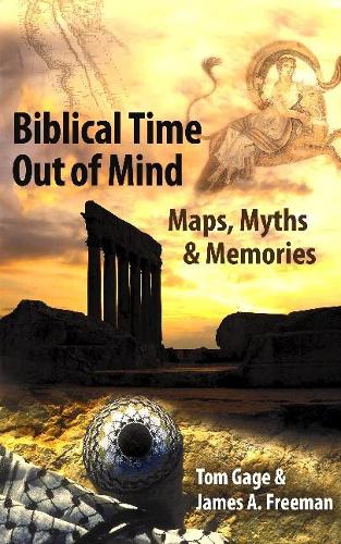 Бумажная книга «Biblical Time Out of Mind: Maps, Myths & Memories», автор Том Гейдж - фото №1