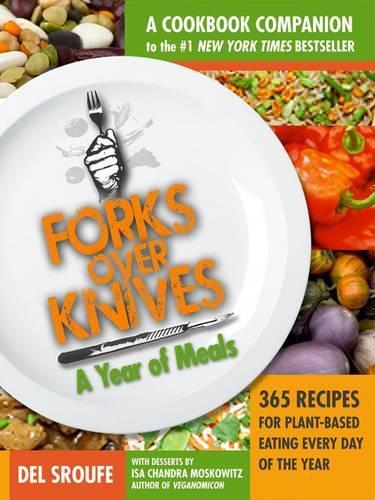 Бумажная книга «Forks Over Knives Cookbook:Over 300 Recipes for Plant-Based Eating All», автор Дель Сруф - фото №1