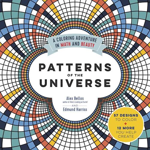 Паперова книга «Patterns of the Universe: A Coloring Adventure in Math and Beauty», автор Алекс Беллос - фото №1