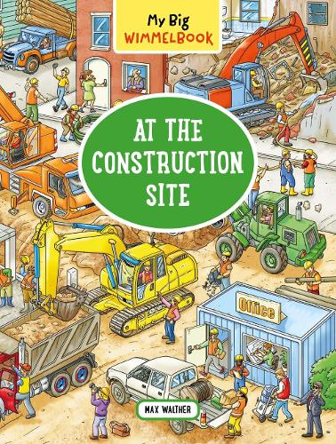 Бумажная книга «My Big Wimmelbook   At the Construction Site», автор Макс Вальтер - фото №1