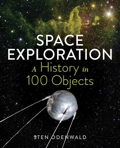 Паперова книга «Space Exploration - A History in 100 Objects», автор Стен Оденвальд - фото №1