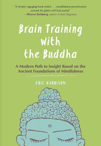 Бумажная книга «Brain Training with the Buddha: A Modern Path to Insight Based on the Ancient Foundations of Mindfulness», автор Эрик Харрисон - фото №1