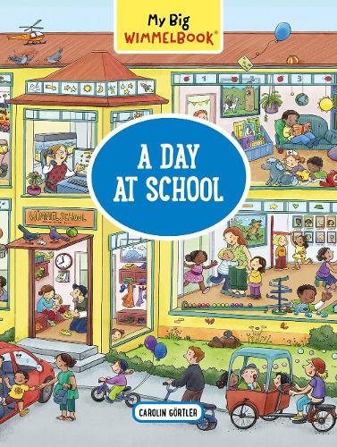 Бумажная книга «My Big Wimmelbook® - A Day at School: A Look-and-Find Book (Kids Tell the Story)», автор Каролин Гортлер - фото №1