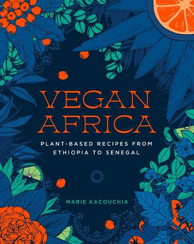 Бумажная книга «Vegan Africa: Plant-Based Recipes from Ethiopia to Senegal», автор Мари Какучиа - фото №1