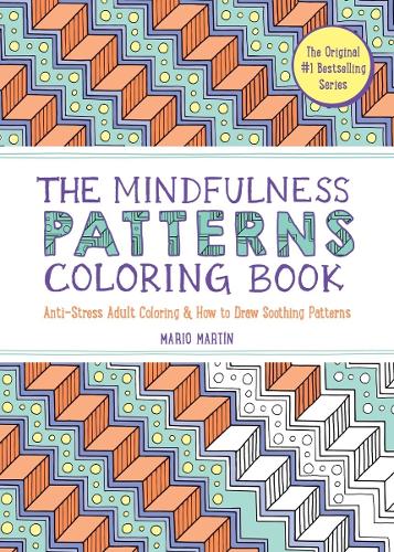 Бумажная книга «The Mindfulness Patterns Coloring Book: Anti-Stress Adult Coloring & How to Draw Soothing Patterns», автор Марио Мартин - фото №1