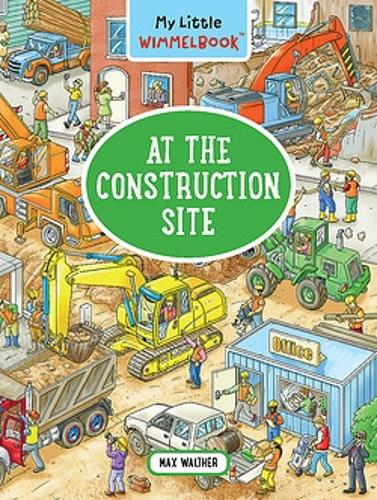 Бумажная книга «My Little Wimmelbook - At the Construction Site», автор Макс Вальтер - фото №1