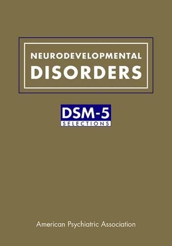 Паперова книга «Neurodevelopmental Disorders: DSM-5® Selections», автор Американська психіатрична асоціація - фото №1