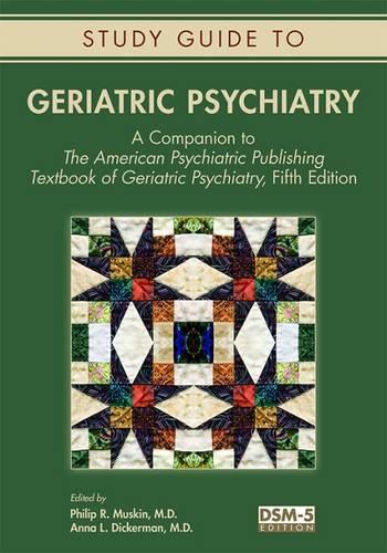 Паперова книга «Study Guide to Geriatric Psychiatry: A Companion to The American Psychiatric Publishing Textbook of Geriatric Psychiatry, Fifth Edition», авторів Анна Л. Дікерман, Філіп Р. Маскін - фото №1