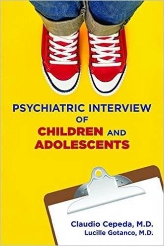 Бумажная книга «Psychiatric Interview of Children and Adolescents», авторов Клаудио Сепеда, Люсиль Готанко - фото №1