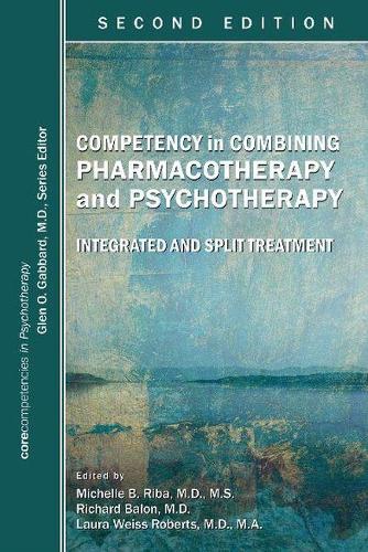 Бумажная книга «Competency in Combining Pharmacotherapy and Psychotherapy: Integrated and Split Treatment», авторов Лаура Вайс Робертс, Мишель Б. Риба, Ричард Балон - фото №1
