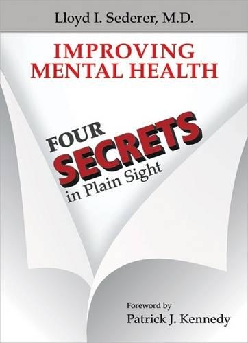 Бумажная книга «Improving Mental Health: Four Secrets in Plain Sight», автор Ллойд И. Седерер - фото №1