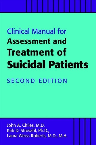 Бумажная книга «Clinical Manual for the Assessment and Treatment of Suicidal Patients», авторов Джон А. Чайлз, Кирк Д. Стросал, Лаура Вайс Робертс - фото №1