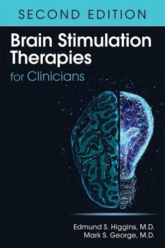 Паперова книга «Brain Stimulation Therapies for Clinicians», авторів Едмунд С. Хіггінс, Марк С. Джордж - фото №1