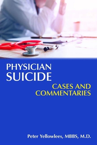 Бумажная книга «Physician Suicide: Cases and Commentaries», автор Питер Йеллоулис - фото №1