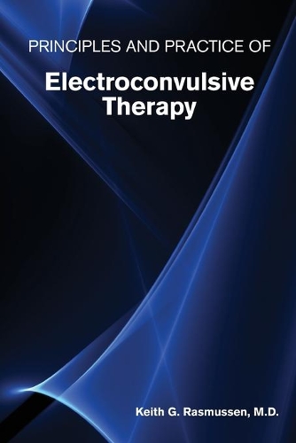 Паперова книга «Principles and Practice of Electroconvulsive Therapy», автор Кіт Г. Расмуссен - фото №1