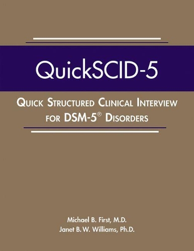 Бумажная книга «Quick Structured Clinical Interview for DSM-5® Disorders (QuickSCID-5)», авторов Джанет Б. У. Уильямс, Майкл Б. Ферст - фото №1