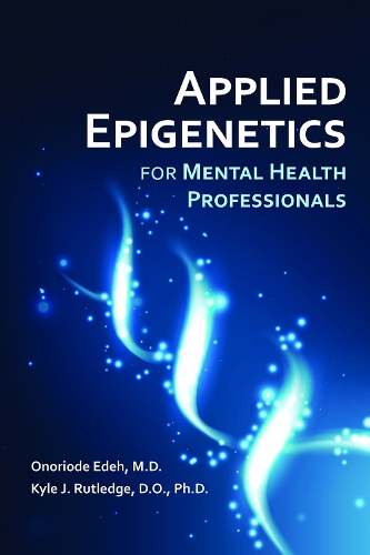 Паперова книга «Applied Epigenetics for Mental Health Professionals», авторів Кайл Ратледж, Оноріоде Едех - фото №1