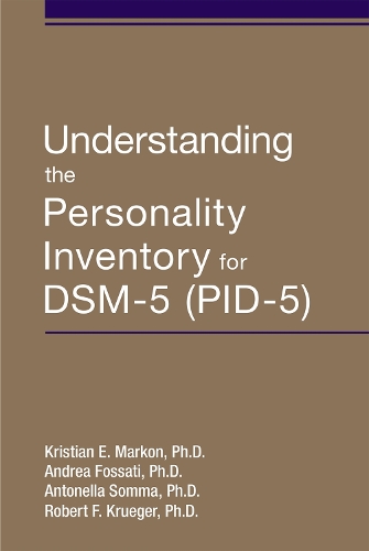 Паперова книга «Understanding the Personality Inventory for DSM-5 (PID-5)», авторів Андреа Фоссаті, Антонелла Сомма, Боб Крюгер, Крістіан Е. Маркон - фото №1