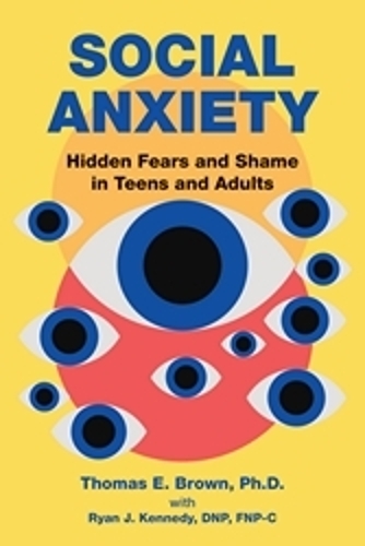 Бумажная книга «Social Anxiety: Hidden Fears and Shame in Teens and Adults», автор Томас Е. Браун - фото №1