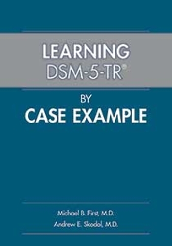Паперова книга «Learning DSM-5-TR® by Case Example», авторів Ендрю Е. Скодол, Майкл Б. Ферст - фото №1
