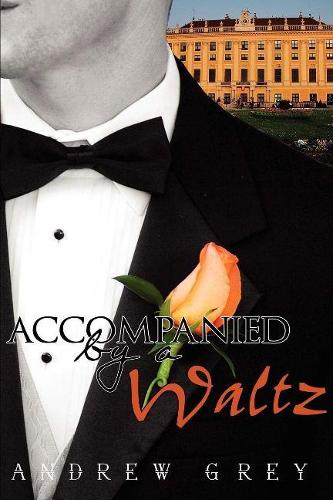 Бумажная книга «Accompanied by a Waltz», автор Эндрю Грей - фото №1