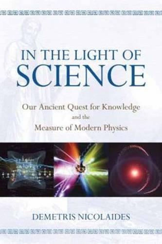 Бумажная книга «In the Light of Science: Our Ancient Quest for Knowledge and the Measure of Modern Physics», автор Димитрис Николаидис - фото №1
