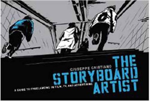 Бумажная книга «Storyboard Artist: A Guide to Freelancing in Film, TV, and Advertising», автор Джузеппе Кристиано - фото №1